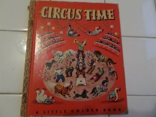 Circus Time,  A Little Golden Book,  1948 (a Ed;vintage Brown Binding)