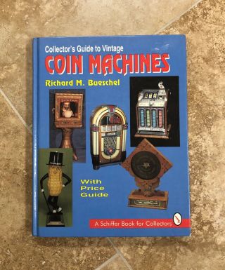 Guide To Vintage Coin Machines Book By R.  Bueschel Antique Collecting History Id