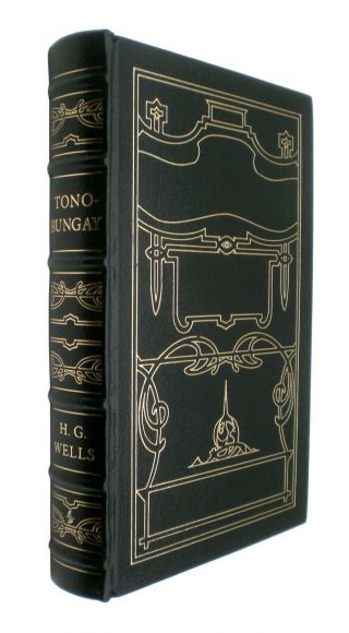 Tono - Bungay By H.  G.  Wells Easton Press Full Leather