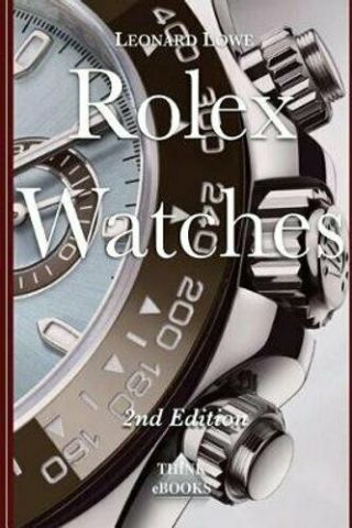 Rolex Watches From The Rolex Submariner To The Rolex Daytona 9783739346731