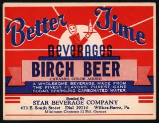Vintage Soda Pop Bottle Label Better Time Birch Beer 12oz Wilkes Barre Pa N -