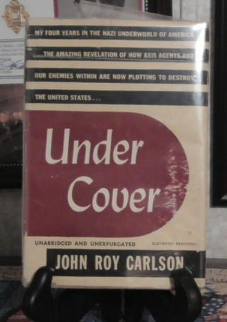 Under Cover Four Years In The Nazi Underground Of America John Roy Carlson 1943