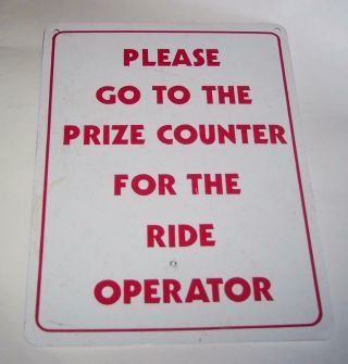 Vtg Amusement Park Metal Sign " Go To Prize Counter For Ride Operator ",  Carnival