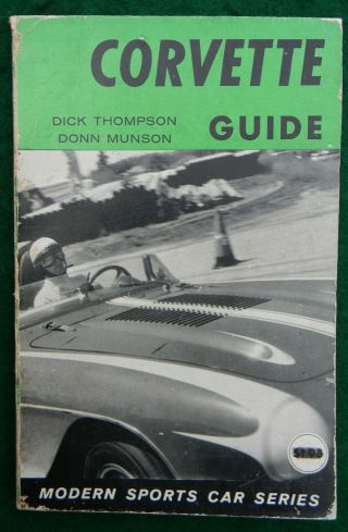 Corvette Guide By Dick Thompson & Donn Munson Vette Book