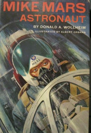 Mike Mars Astronaut W/dj,  1st Edition By Donald A.  Wohlheim