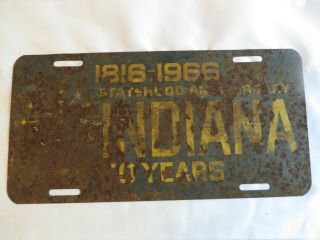 Vehicle Indiana Statehood Anniversary License Plate 1816 - 1966 Rusty Man Cave