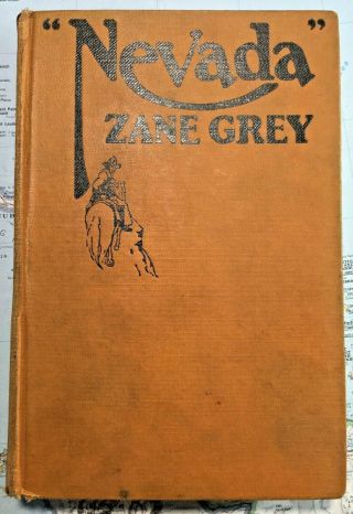 Vintage 1928 Zane Grey Nevada - A Romance Of The West Hardcover
