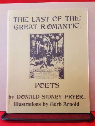 Clark Ashton Smith The Last Of The Great Romantic Poets Donald Sidney - Fryer 1973