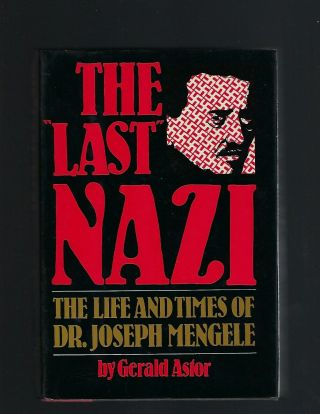 The Last Nazi,  Astor,  Life And Times Of Dr.  Joseph Mengele,