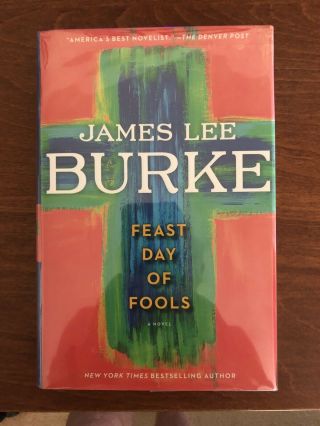 Feast Day Of Fools By James Lee Burke - Signed 1st/1st