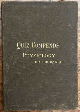 Antique Physiology Book By Dr.  Albert Brubaker 1883 For Medical Students