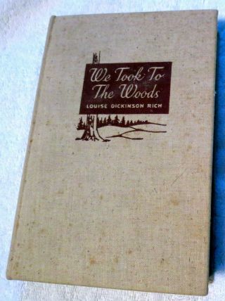 1942 We Took To The Woods Louise Dickinson Rich Maine 1st Edition Book W/flyer