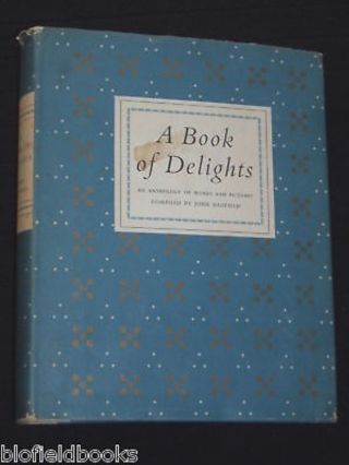 A Book Of Delights: An Anthology Of Words And Pictures By John Hadfield - 1956