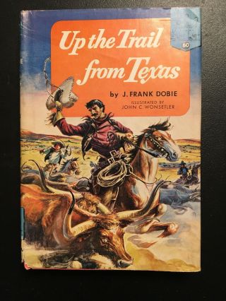 Landmark Books Up The Trail From Texas By J.  Frank Dobie 1955 Hc/dj 60