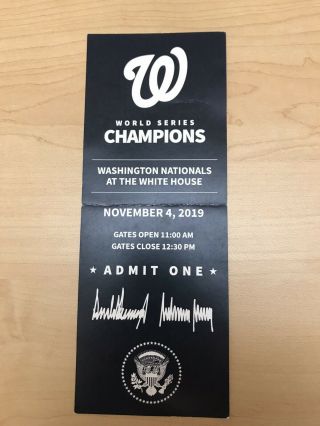 Washington Nationals White House Ticket 11/4/2019 President Trump World Series