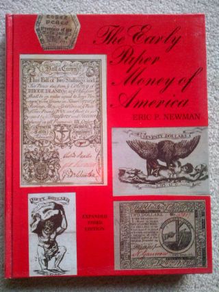 Early Paper Money Of America By Eric P.  Newman