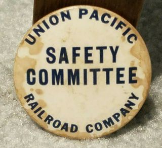 Vintage Union Pacific Safety Committee Railroad Employee Pinback Button Pin