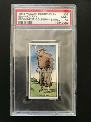 1931 Churchman Prominent Golfers - Small: Edward Ray 33 Psa Grade 7.  5