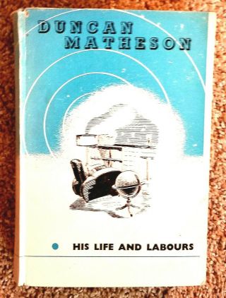 Duncan Matheson His Life And Labours John Macpherson Scottish Evangelist