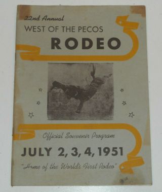 22nd Annual West Of The Pecos Rodeo Official Souvenir Program July 2 - 4 1951