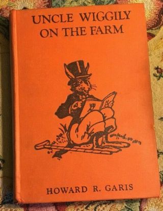 Uncle Wiggily On The Farm By Howard R.  Garis Mcmxviii,  Mcmxxxix