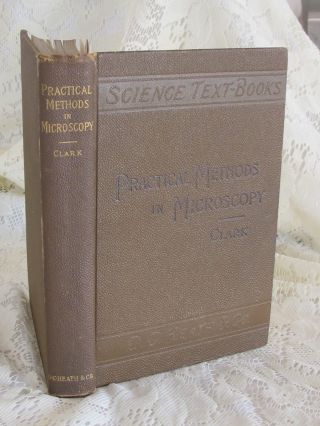 Antique Science Book Practical Methods In Microscopy By Charles H Clark 1907