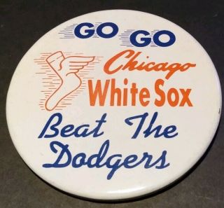 1959 Go Go Chicago White Sox World Series Beat The Dodgers 3 " Pin Button
