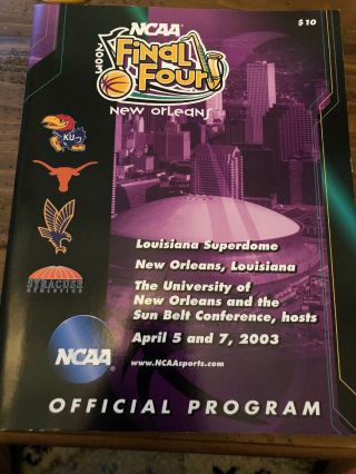 2003 Ncaa Final Four Official Program: Syracuse,  Kansas,  Marquette,  Texas