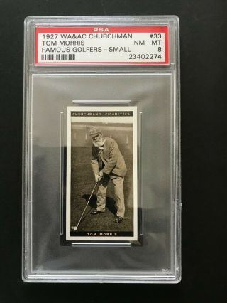 1927 Churchman Famous Golfers - Small: Tom Morris 33 Psa Grade 8