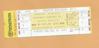 1976 Virginia Squires Denver Nuggets Aba Basketball Full Ticket Hampton Virginia