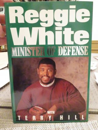 Reggie White - - - Minister Of Defense Hardcover Football Book (1991)