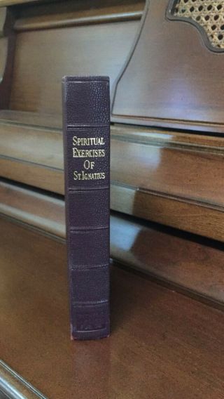 Vintage Catholic Book The Spiritual Exercises Of St.  Ignatius Loyola 1948 Jesuit