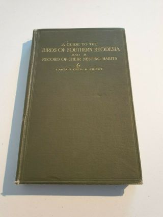A Guide To The Birds Of Southern Rhodesia,  Cap Cecil D Priest,  1st Edition 1929