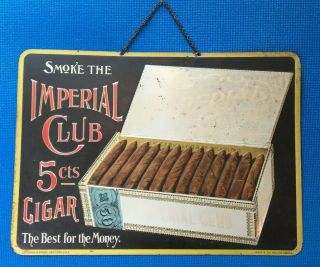 Vintage Advertising Imperial Club 5cts Cigar Tin Metal Sign 1900s Antique