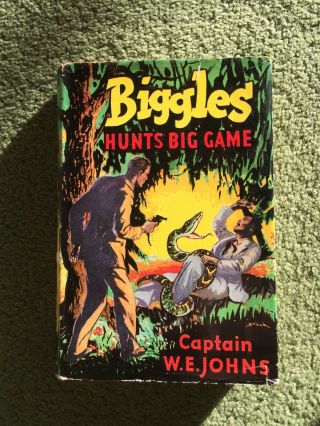 Biggles Hunts Big Game By Captain W.  E.  Johns.  Printed 1951