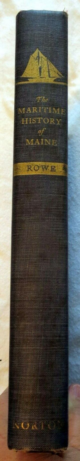 1948 The Maritime History Of Maine By William Hutchinson Rowe 1st Edition Book