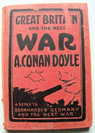1914 Arthur Conan Doyle 1st Edition Great Britain And The Next War