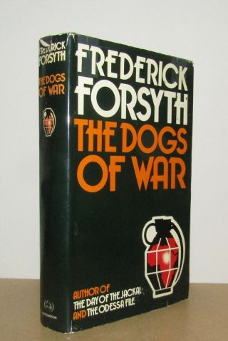 Frederick Forsyth - The Dogs Of War - 1st/1st