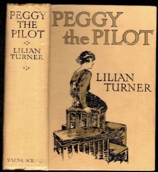 Vintage Lilian Turner (sister Of Ethel) : 1922 1st Edition The Pilot