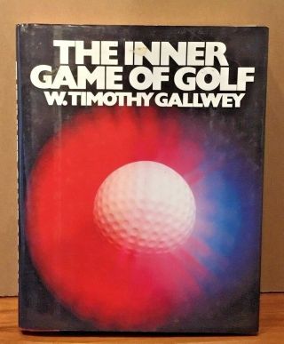 Vintage Golf Book The Inner Game Of Golf By W.  Timothy Gallwey 1979