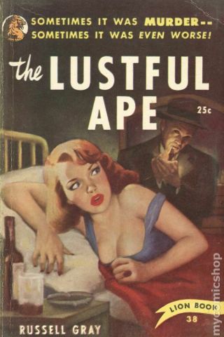 The Lustful Ape (good) 38 Russell Gray 1950
