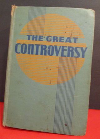 1927 Book “THE GREAT CONTROVERSY BETWEEN CHRIST AND SATAN” Ellen White 3