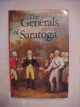The Generals Of Saratoga: John Burgoyne And Horatio Gates,  Revolutionary War