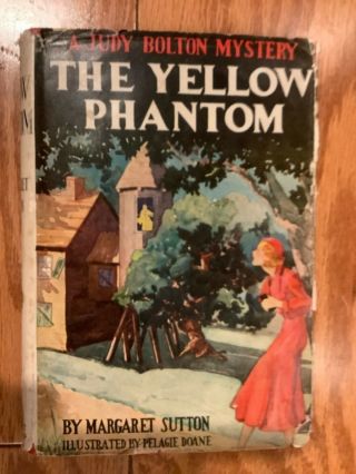 Judy Bolton Mystery 6 The Yellow Phantom By Margaret Sutton 1933 Hc Dj