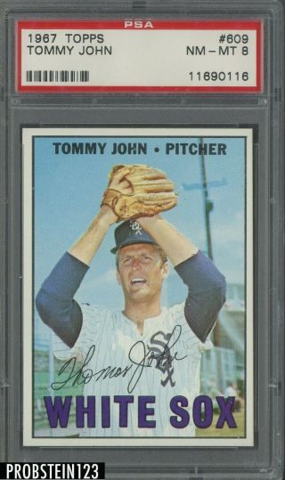 1967 Topps 609 Tommy John Chicago White Sox Psa 8 Nm - Mt " Tough Card "
