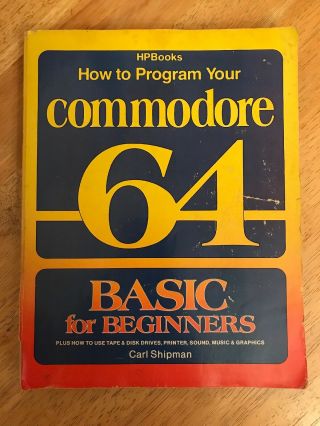 How To Program Your Commodore 64 Basic For Beginners Computer Book Carl Shipman