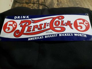 Rare Vintage Drink Pepsi Cola Soda Pop 5 Cent Porcelain Metal Sign