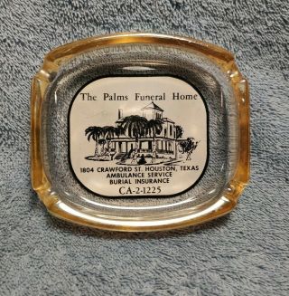 Vintage Advertising Glass Ashtray The Palms Funeral Home Houston,  Texas