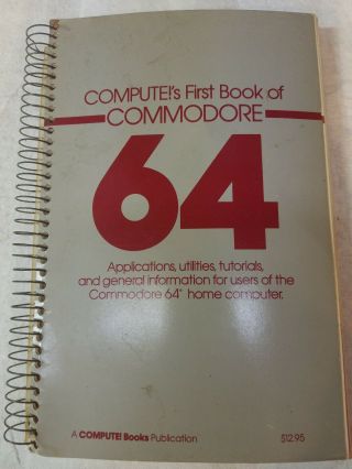 Compute S First Book Of Commodore 64 - Applications Utilities Spiral Bound