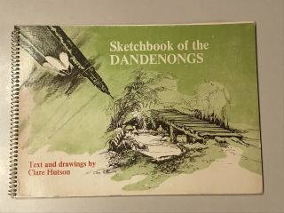 Vintage Book Sketchbook Of The Dandenongs Text & Drawings By Clare Hutson 1978